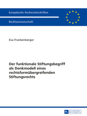 cover image of Der funktionale Stiftungsbegriff als Denkmodell eines rechtsformuebergreifenden Stiftungsrechts